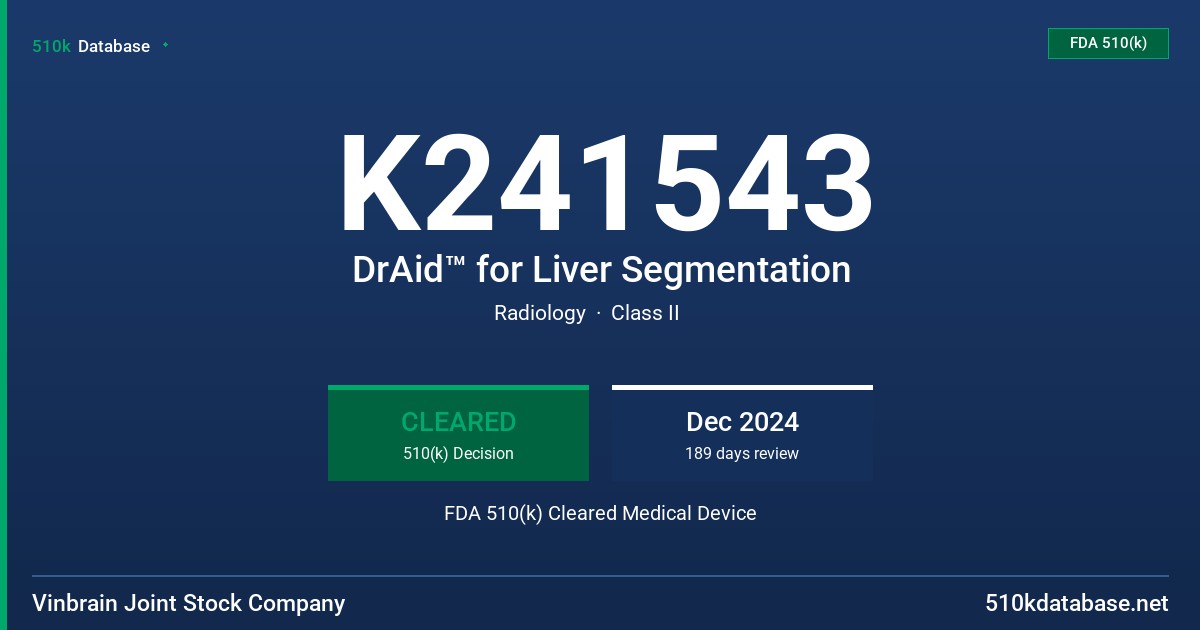 K241543 DrAid™ for Liver Segmentation FDA 510(k) Cleared Medical Device