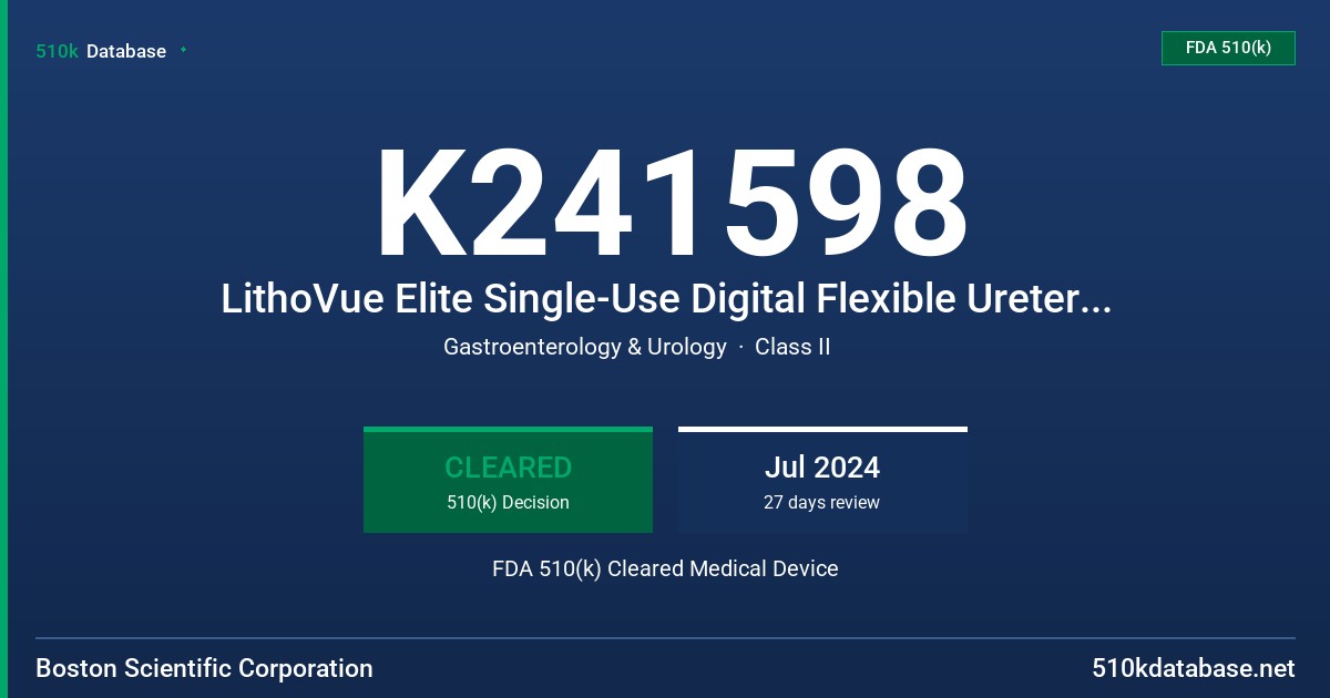 K241598 LithoVue Elite Single-Use Digital Flexible Ureteroscope - Standard (with pressure monitoring) (M0067940000) FDA 510(k) Cleared Medical Device