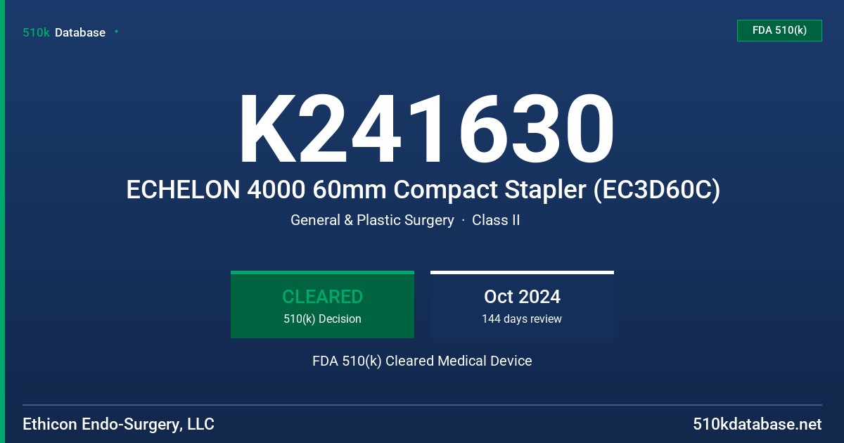 K241630 ECHELON 4000 60mm Compact Stapler (EC3D60C) FDA 510(k) Cleared Medical Device