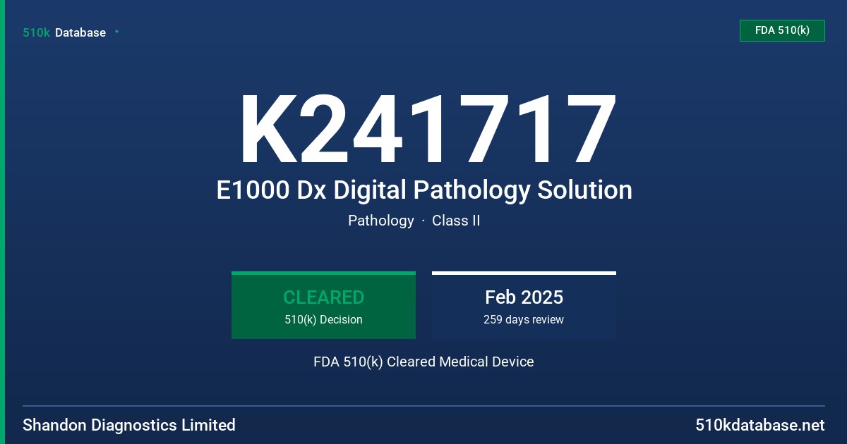 K241717 E1000 Dx Digital Pathology Solution FDA 510(k) Cleared Medical Device