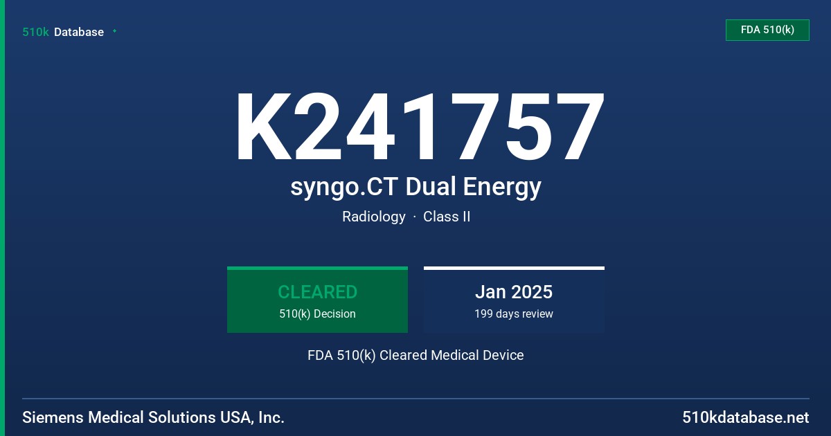 K241757 syngo.CT Dual Energy FDA 510(k) Cleared Medical Device