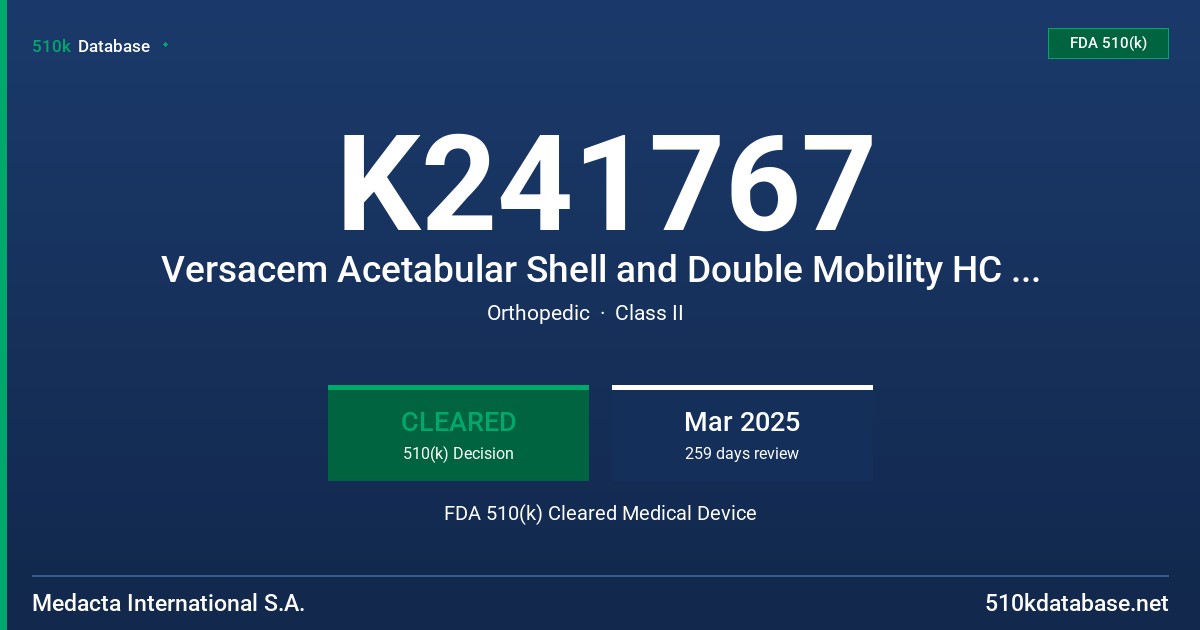 K241767 Versacem Acetabular Shell and Double Mobility HC Liners FDA 510(k) Cleared Medical Device