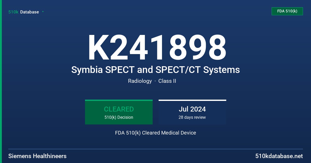 K241898 Symbia SPECT and SPECT/CT Systems FDA 510(k) Cleared Medical Device