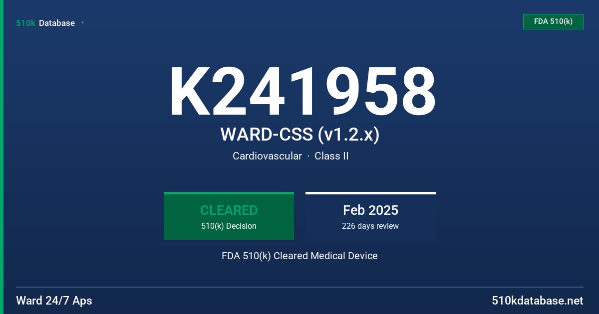 K241958 WARD-CSS (v1.2.x) FDA 510(k) Cleared Medical Device