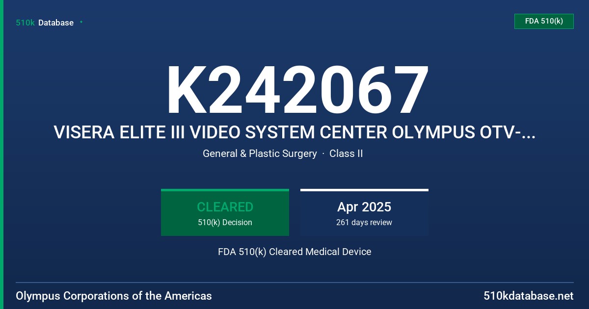 K242067 VISERA ELITE III VIDEO SYSTEM CENTER OLYMPUS OTV-S700 FDA 510(k) Cleared Medical Device