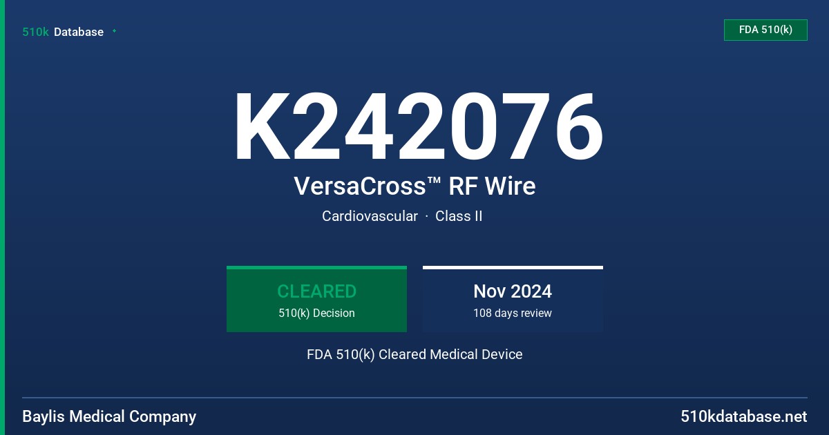 K242076 VersaCross™ RF Wire FDA 510(k) Cleared Medical Device