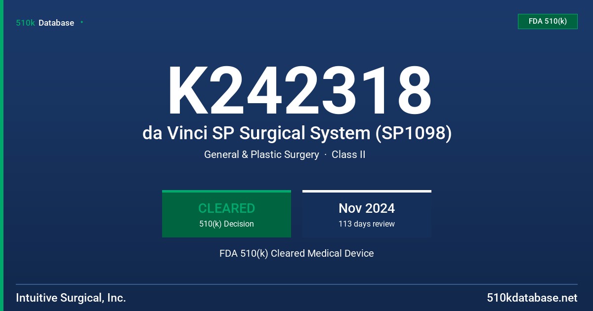 K242318 da Vinci SP Surgical System (SP1098) FDA 510(k) Cleared Medical Device