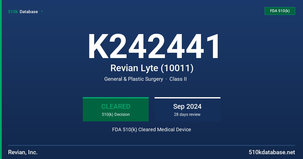 K242441 Revian Lyte (10011) FDA 510(k) Cleared Medical Device