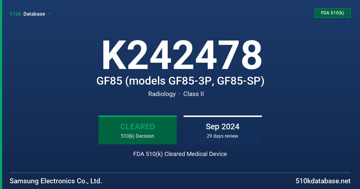 K242478 GF85 (models GF85-3P, GF85-SP) FDA 510(k) Cleared Medical Device