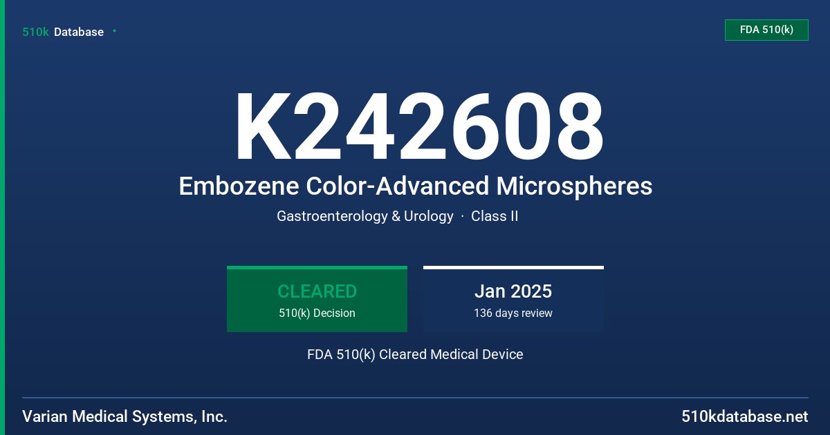 K242608 Embozene Color-Advanced Microspheres FDA 510(k) Cleared Medical Device