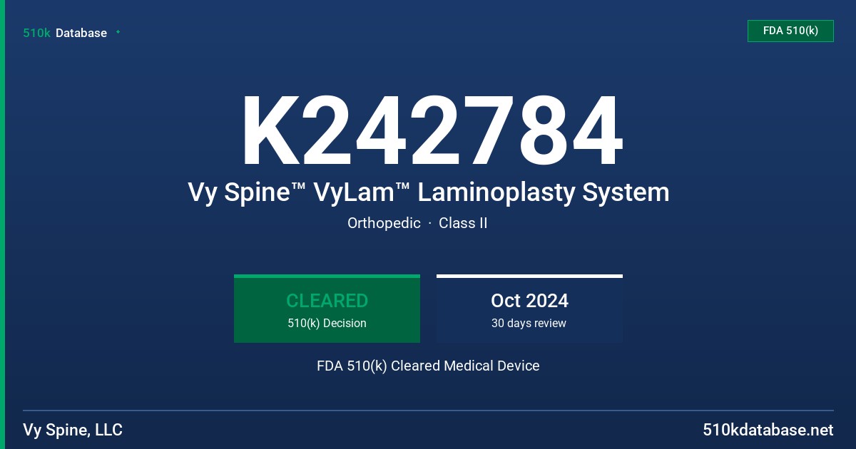 K242784 Vy Spine™ VyLam™ Laminoplasty System FDA 510(k) Cleared Medical Device