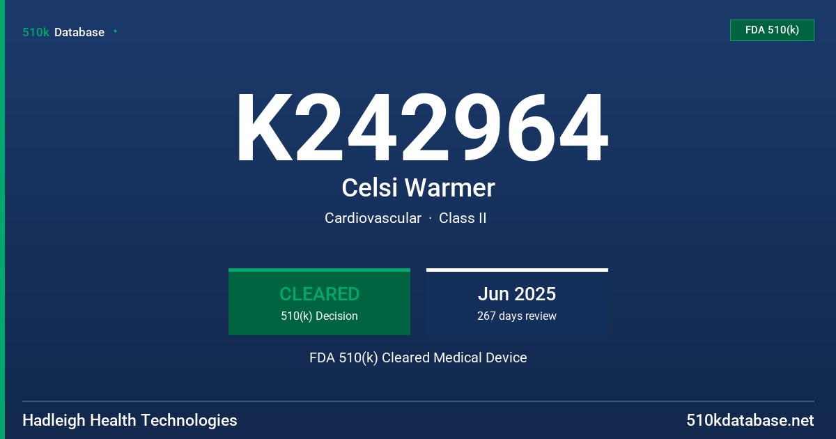 K242964 Celsi Warmer FDA 510(k) Cleared Medical Device
