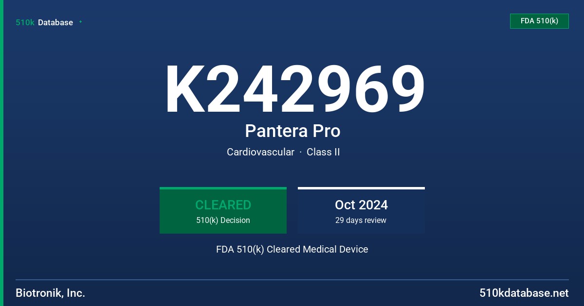 K242969 Pantera Pro FDA 510(k) Cleared Medical Device
