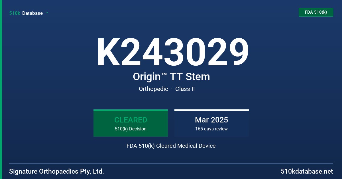 K243029 Origin™ TT Stem FDA 510(k) Cleared Medical Device