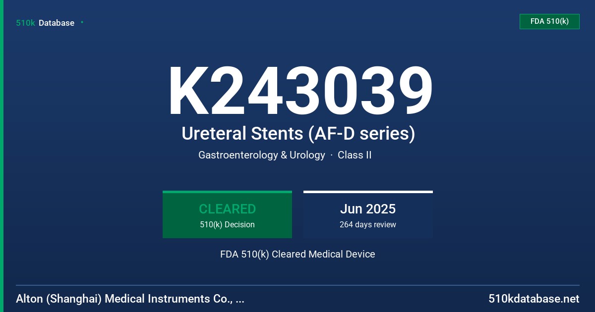 K243039 Ureteral Stents (AF-D series) FDA 510(k) Cleared Medical Device