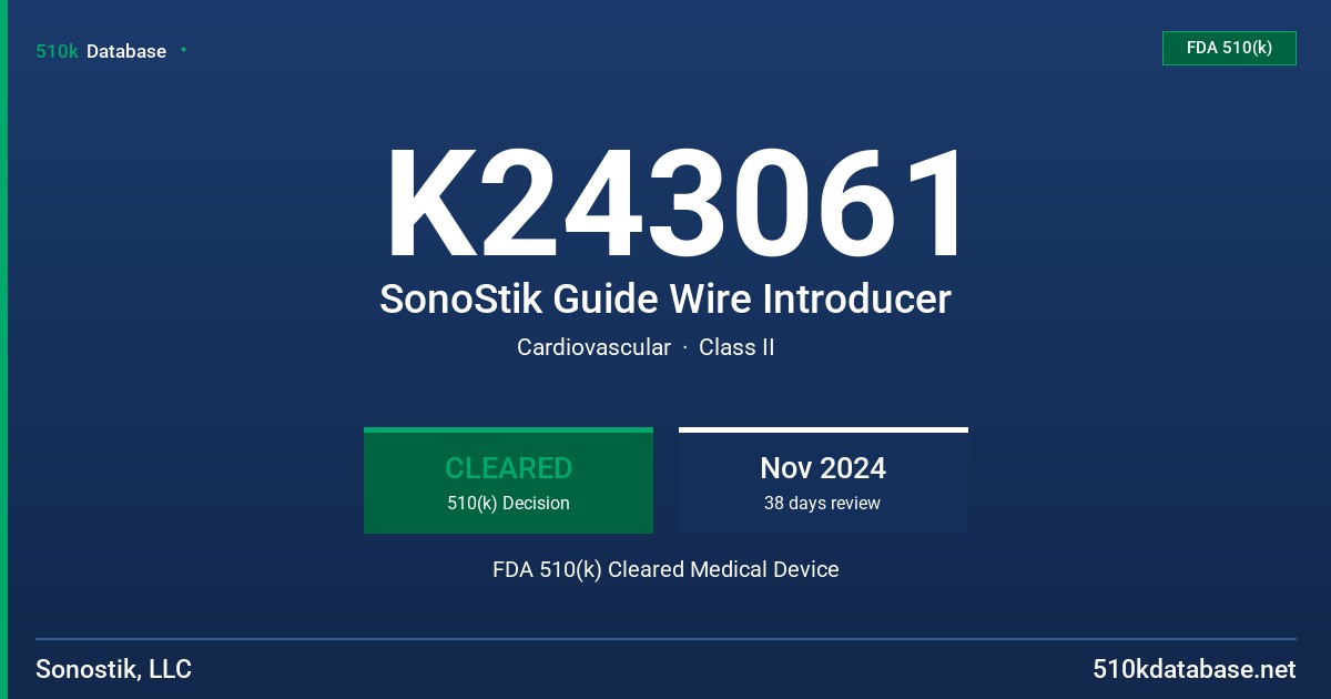 K243061 SonoStik Guide Wire Introducer FDA 510(k) Cleared Medical Device
