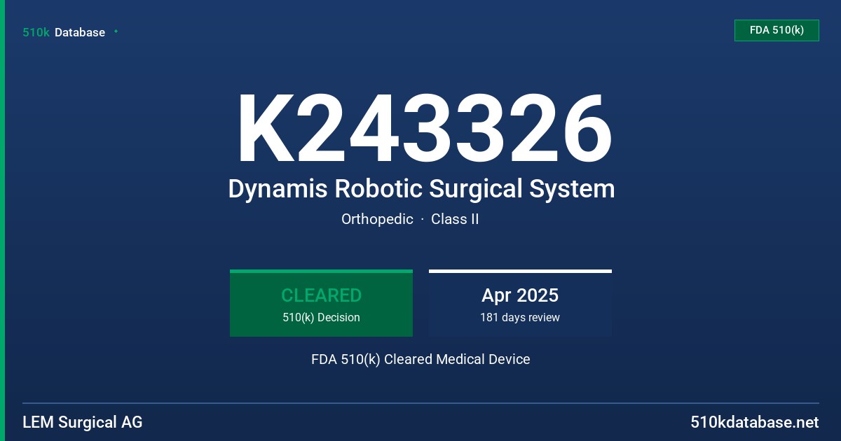 K243326 Dynamis Robotic Surgical System FDA 510(k) Cleared Medical Device