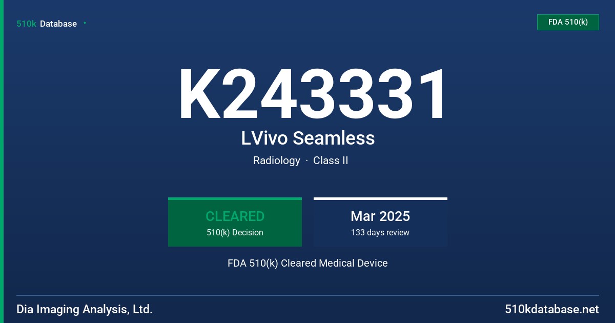 K243331 LVivo Seamless FDA 510(k) Cleared Medical Device