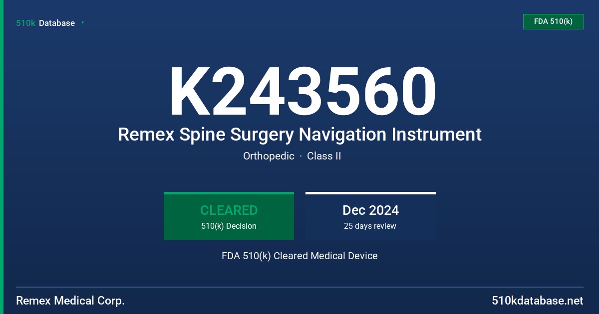 K243560 Remex Spine Surgery Navigation Instrument FDA 510(k) Cleared Medical Device