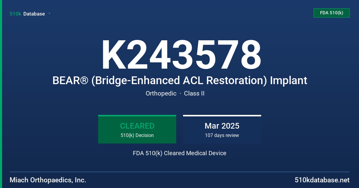 K243578 BEAR® (Bridge-Enhanced ACL Restoration) Implant FDA 510(k) Cleared Medical Device