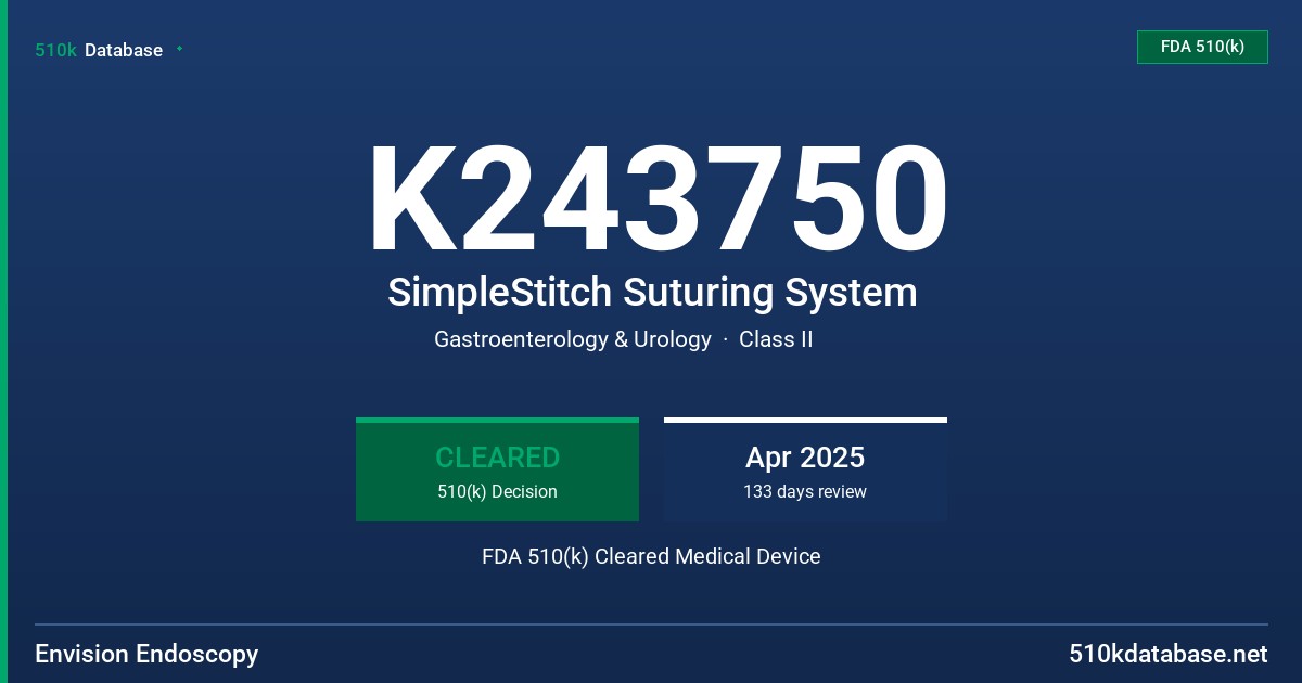 K243750 SimpleStitch Suturing System FDA 510(k) Cleared Medical Device
