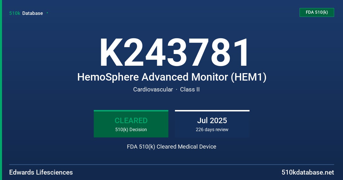 K243781 HemoSphere Advanced Monitor (HEM1) FDA 510(k) Cleared Medical Device