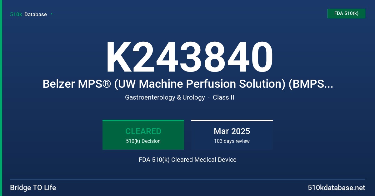 K243840 Belzer MPS® (UW Machine Perfusion Solution) (BMPS-001) FDA 510(k) Cleared Medical Device