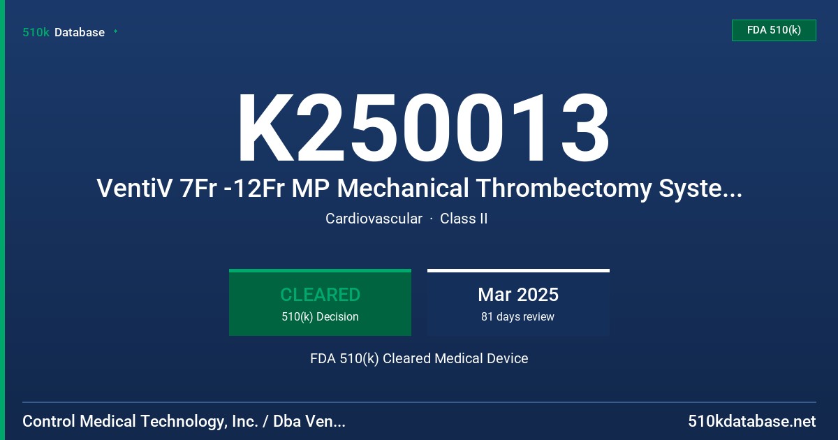 K250013 VentiV 7Fr -12Fr MP Mechanical Thrombectomy System (VS7-MP60S, VS7-MP90S, VS8-MP60S, VS8-MP90S, VS8-MP100B, VS10-MP100B, VS11-MP60S, VS11-MP90S, VS12-MP100B, 7F-MP60S, 7F-MP90S, 8F-MP60S, 8F-MP100B, 10F-MP100B, 11F-MP60S, 11F-MP90S, 11P-MP60S, 11P-MP90S, 12F-MP100B, V30-ASP) FDA 510(k) Cleared Medical Device