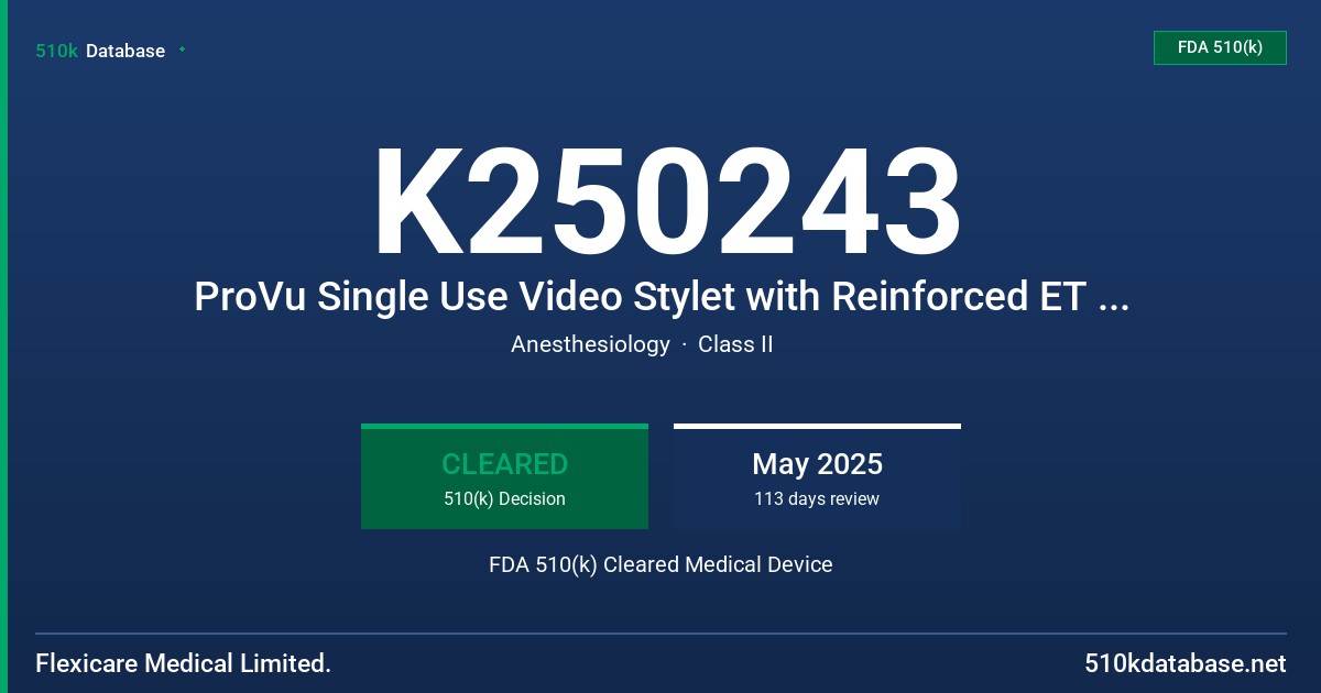 K250243 ProVu Single Use Video Stylet with Reinforced ET Tube (Size 6.5) (038-995-065U) FDA 510(k) Cleared Medical Device