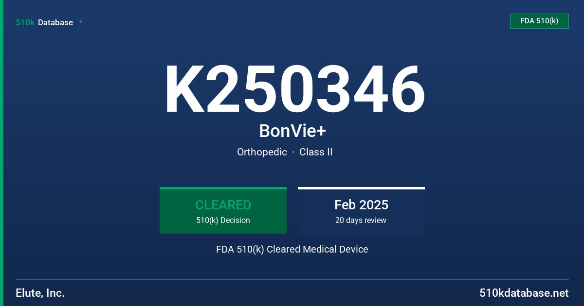 K250346 BonVie+ FDA 510(k) Cleared Medical Device
