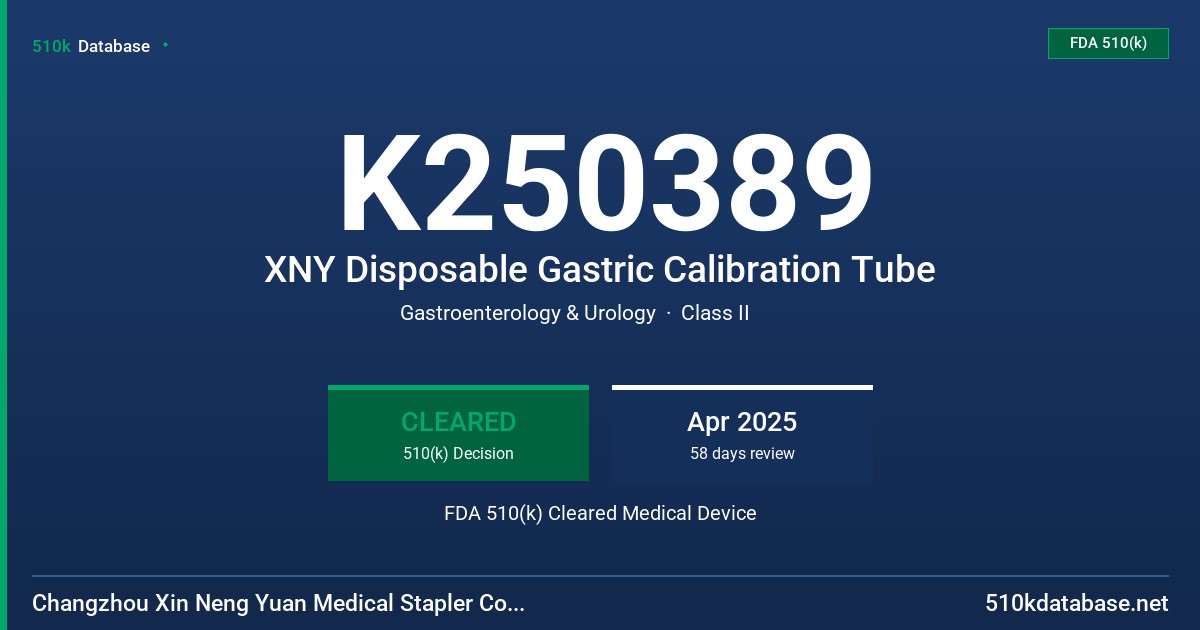 K250389 XNY Disposable Gastric Calibration Tube FDA 510(k) Cleared Medical Device