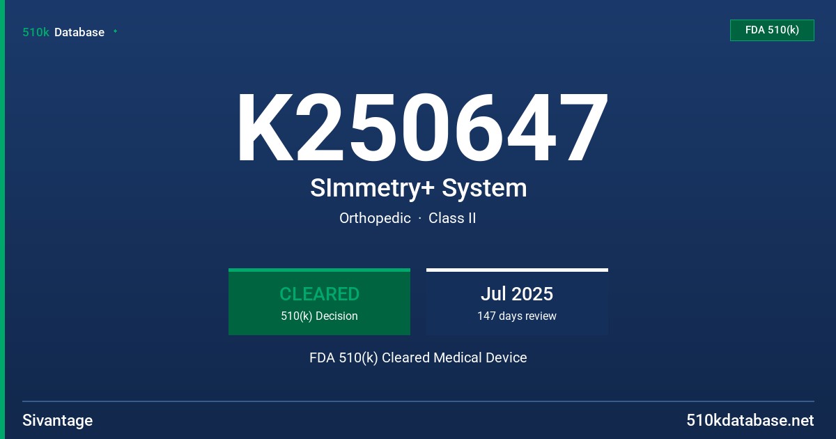 K250647 SImmetry+ System FDA 510(k) Cleared Medical Device