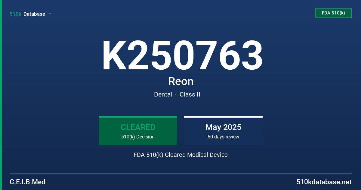 K250763 Reon FDA 510(k) Cleared Medical Device