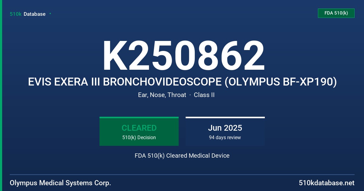 K250862 EVIS EXERA III BRONCHOVIDEOSCOPE (OLYMPUS BF-XP190) FDA 510(k) Cleared Medical Device