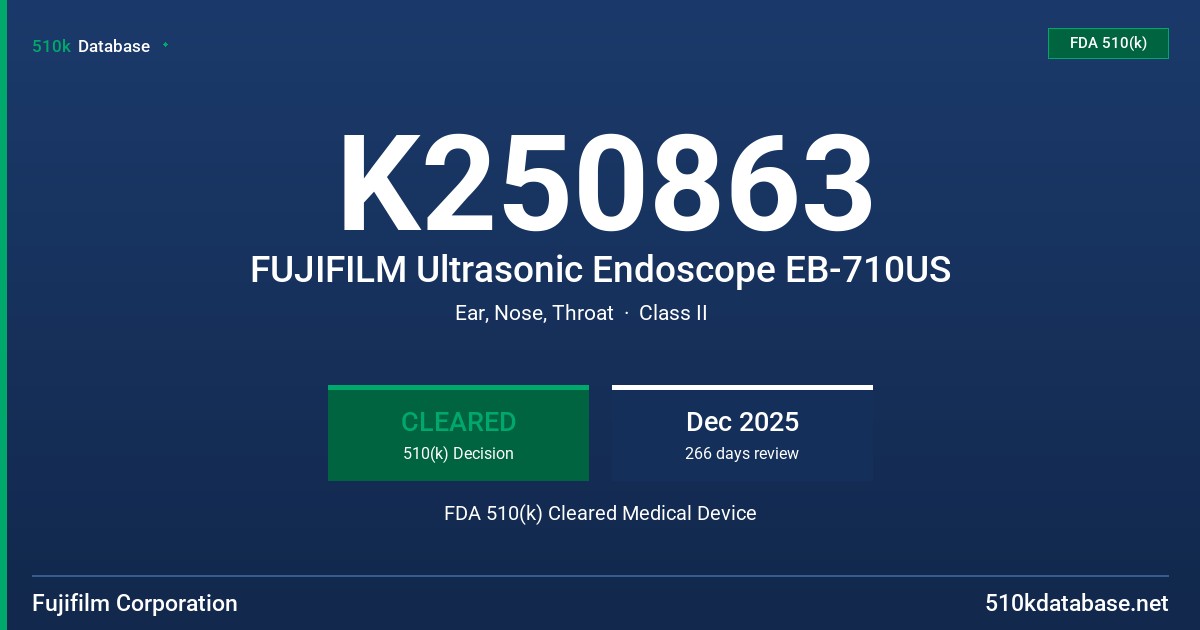K250863 FUJIFILM Ultrasonic Endoscope EB-710US FDA 510(k) Cleared Medical Device