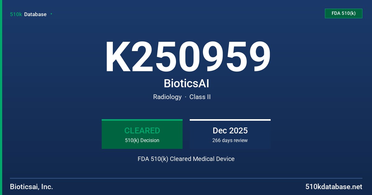 K250959 BioticsAI FDA 510(k) Cleared Medical Device
