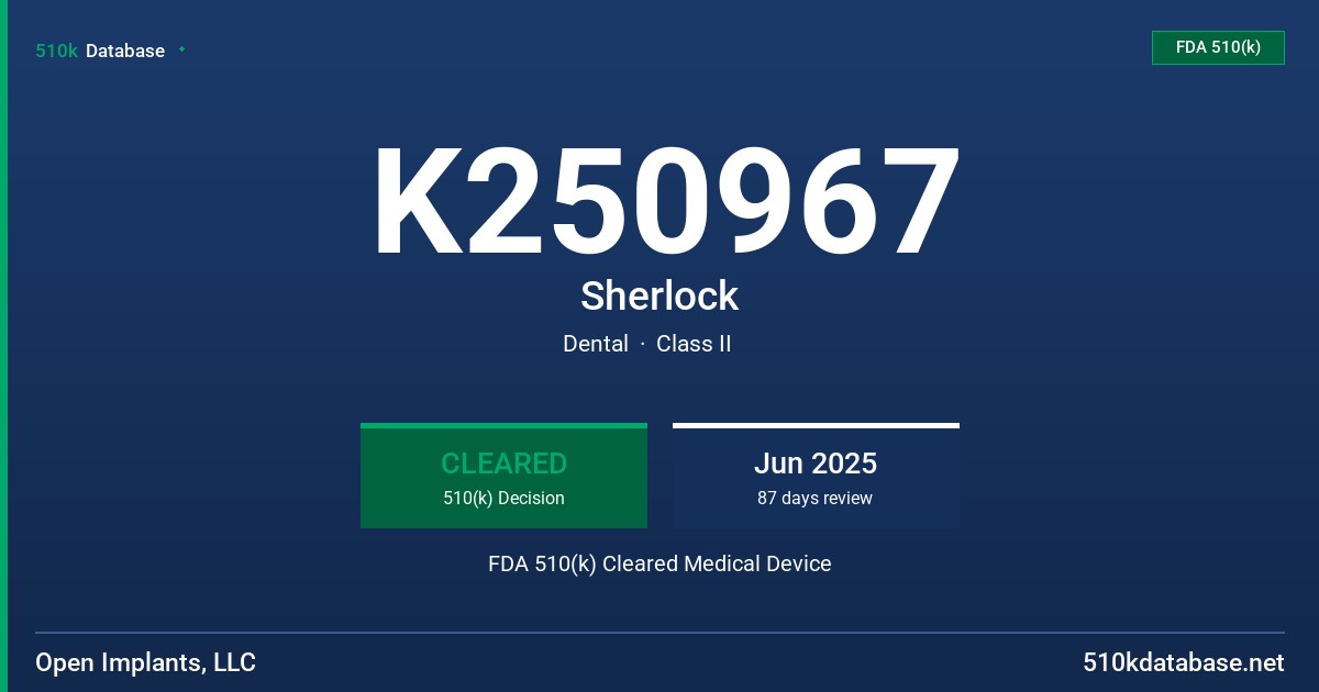 K250967 Sherlock FDA 510(k) Cleared Medical Device