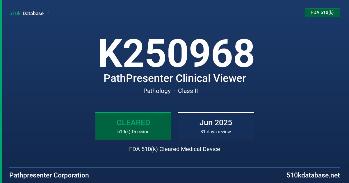 K250968 PathPresenter Clinical Viewer FDA 510(k) Cleared Medical Device