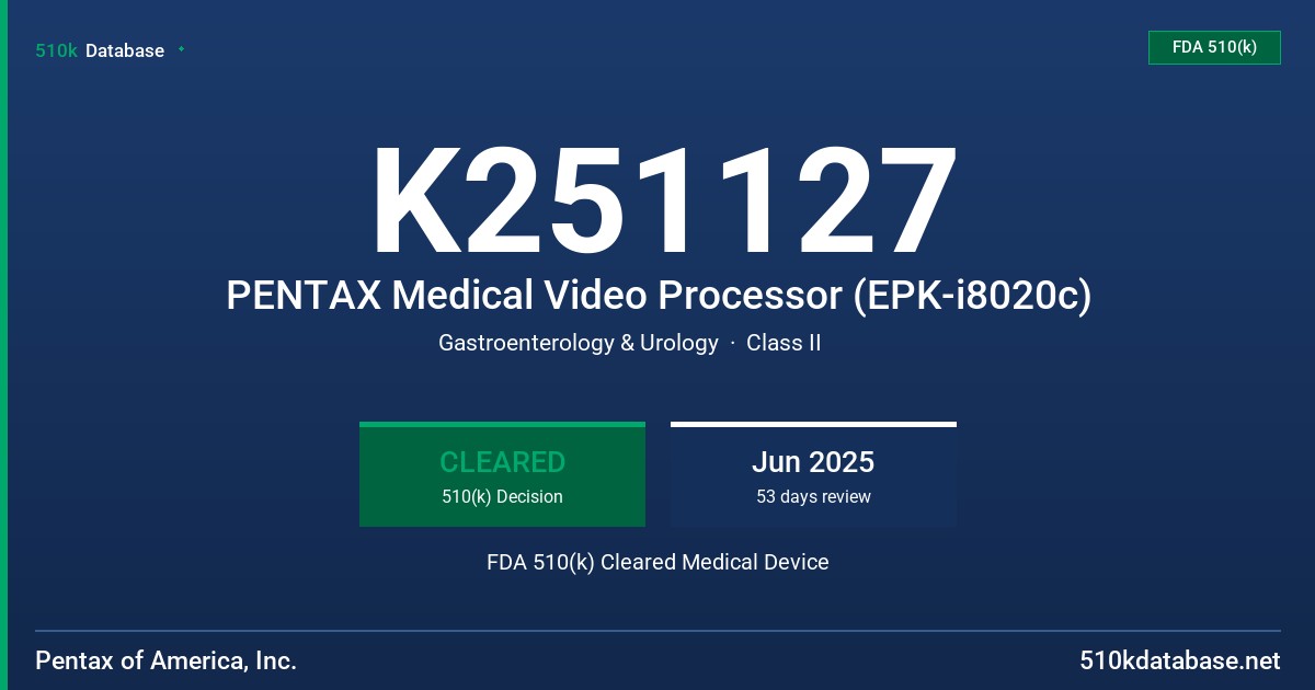 K251127 PENTAX Medical Video Processor (EPK-i8020c) FDA 510(k) Cleared Medical Device