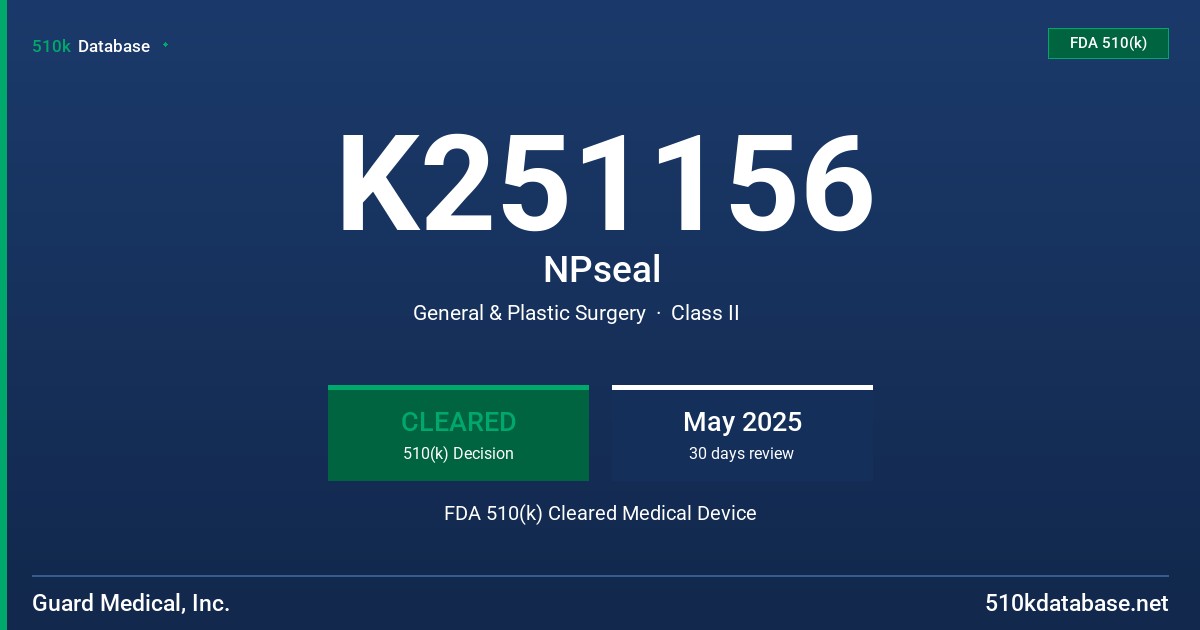 K251156 NPseal FDA 510(k) Cleared Medical Device