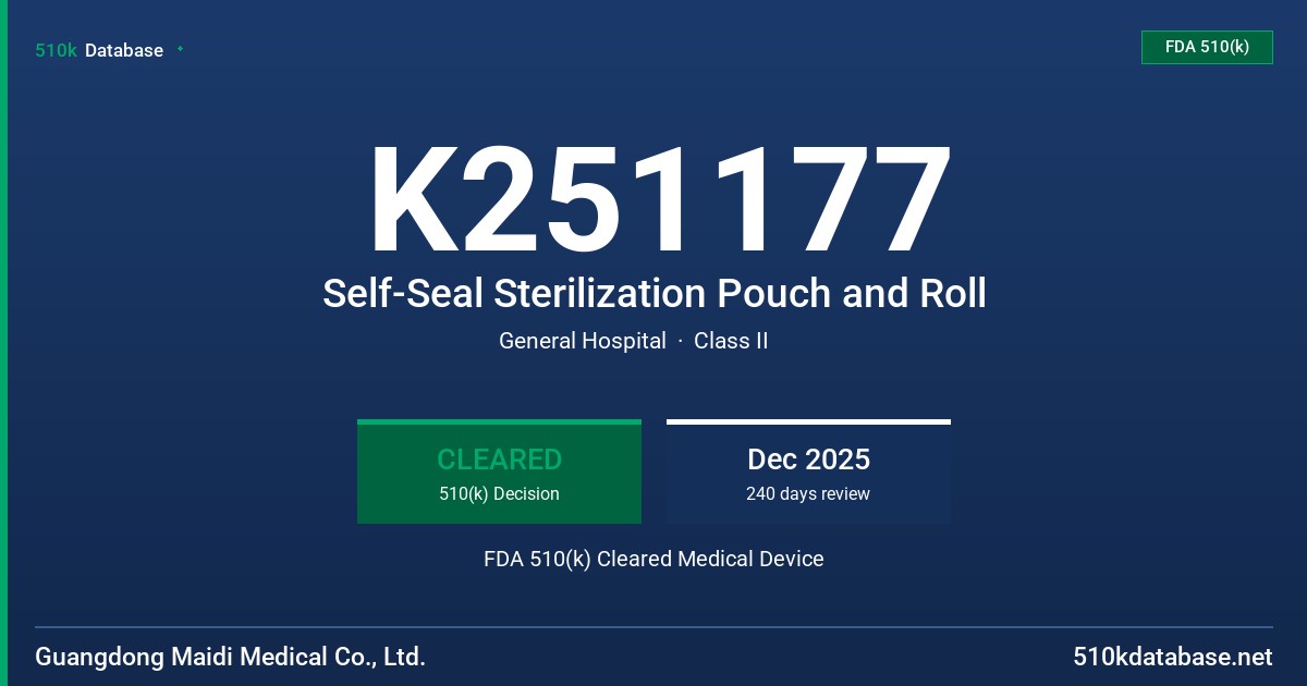 K251177 Self-Seal Sterilization Pouch and Roll FDA 510(k) Cleared Medical Device