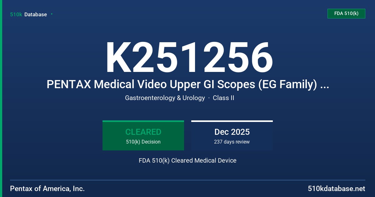 K251256 PENTAX Medical Video Upper GI Scopes (EG Family) (EG Family) FDA 510(k) Cleared Medical Device