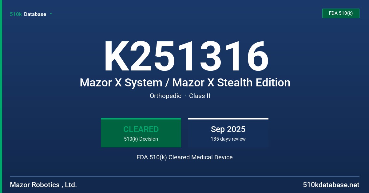 K251316 Mazor X System / Mazor X Stealth Edition FDA 510(k) Cleared Medical Device