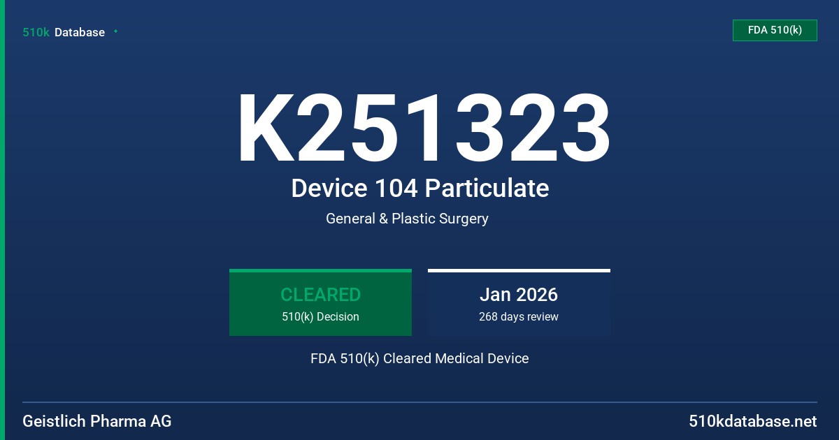 K251323 Device 104 Particulate FDA 510(k) Cleared Medical Device