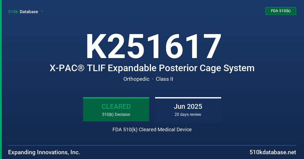 K251617 X-PAC® TLIF Expandable Posterior Cage System FDA 510(k) Cleared Medical Device