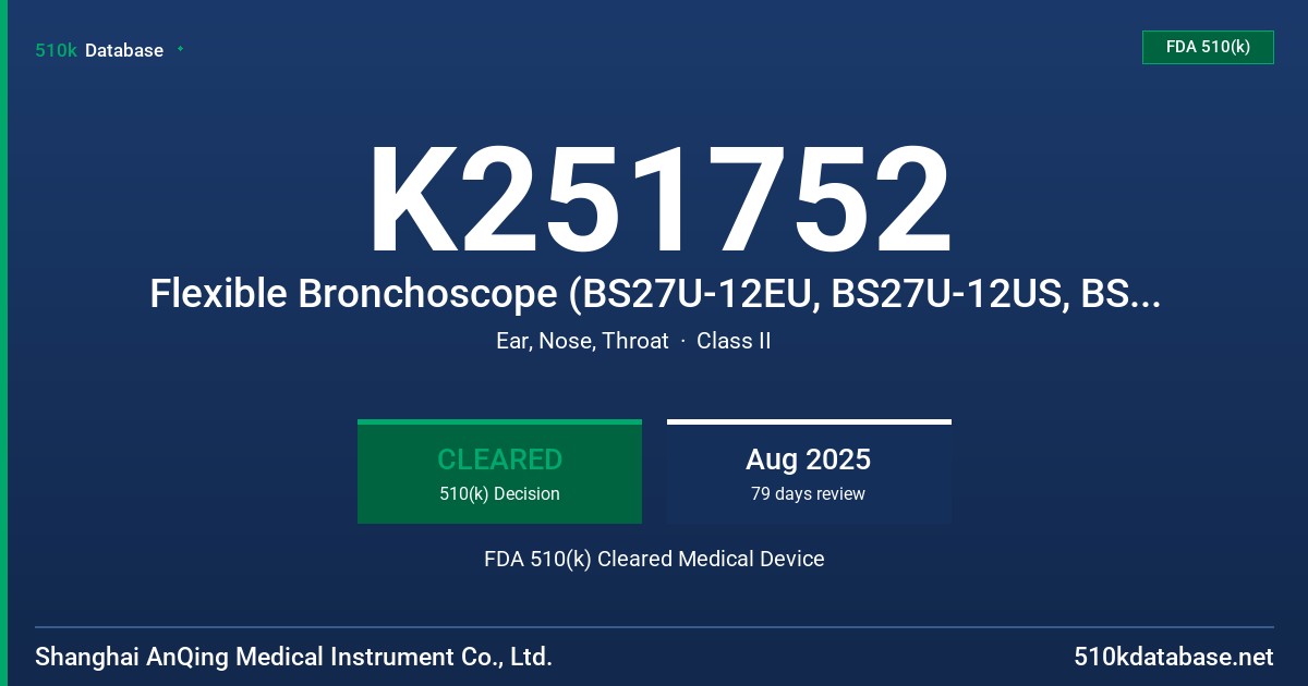 K251752 Flexible Bronchoscope (BS27U-12EU, BS27U-12US, BS38U-20EU, BS38U-20US) FDA 510(k) Cleared Medical Device