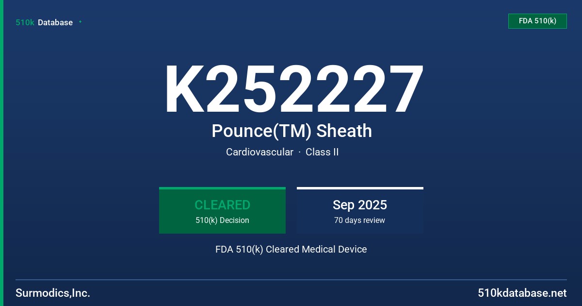 K252227 Pounce(TM) Sheath FDA 510(k) Cleared Medical Device