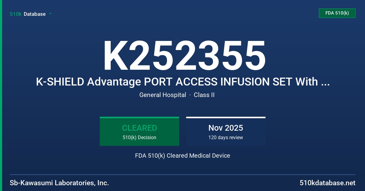 K252355 K-SHIELD Advantage PORT ACCESS INFUSION SET With High Pressure Tubing FDA 510(k) Cleared Medical Device