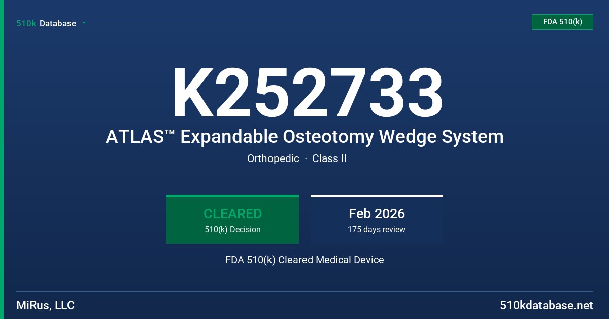 K252733 ATLAS™ Expandable Osteotomy Wedge System FDA 510(k) Cleared Medical Device
