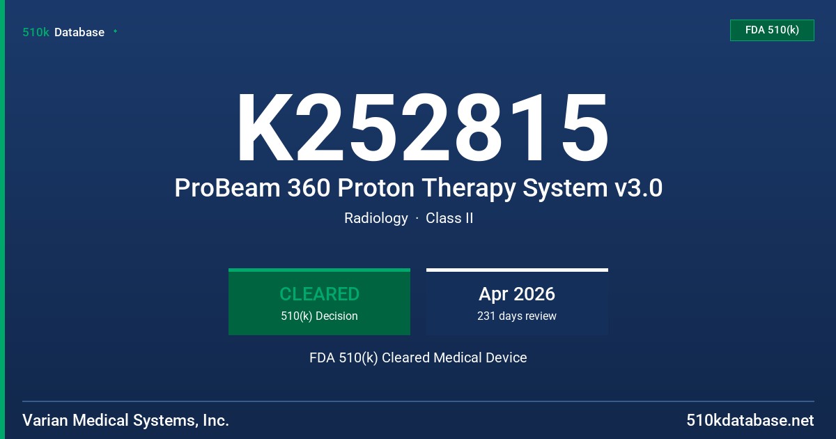 K252815 ProBeam 360 Proton Therapy System v3.0 FDA 510(k) Cleared Medical Device